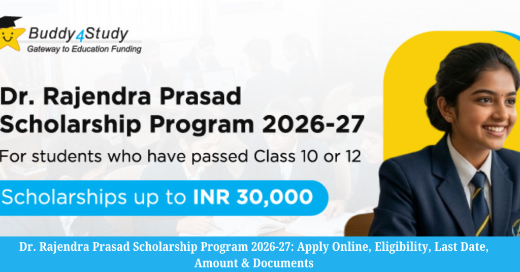 Dr. Rajendra Prasad Scholarship Program 2026-27: Apply Online, Eligibility, Last Date, Amount & Documents