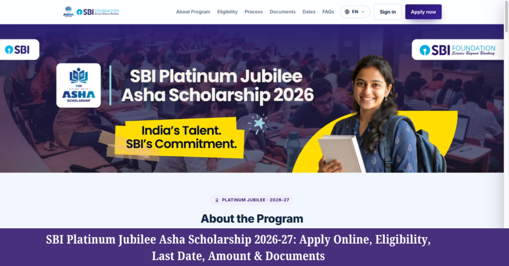 SBI Platinum Jubilee Asha Scholarship 2026-27 Apply Online, Eligibility, Last Date, Amount & Documents